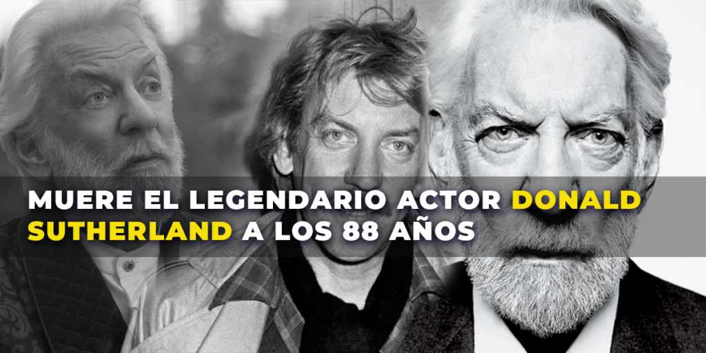 Muere el legendario actor Donald Sutherland a los 88 años
